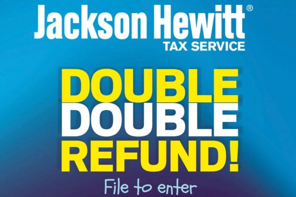 Jackson Hewitt Tax Service promo image reading “Double Your Refund” encouraging people to file to enter the Jackson Hewitt Double Your Refund Sweepstakes, a tax refund giveaway with weekly prizes and a chance to win a refund match.