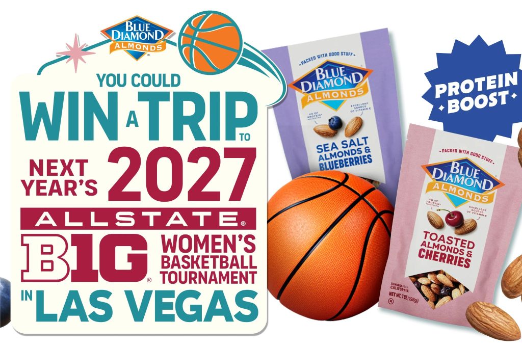 Promotional graphic for the Blue Diamond Winter Basketball Sweepstakes showing “Win a trip to next year’s 2027 Allstate Big Ten Women’s Basketball Tournament in Las Vegas,” with a basketball, Blue Diamond almonds snack bags, and a “protein boost” badge. Blue Diamond almonds basketball giveaway image featuring a Las Vegas trip prize and 2027 women’s tournament tickets, plus travel and hotel prize visuals.