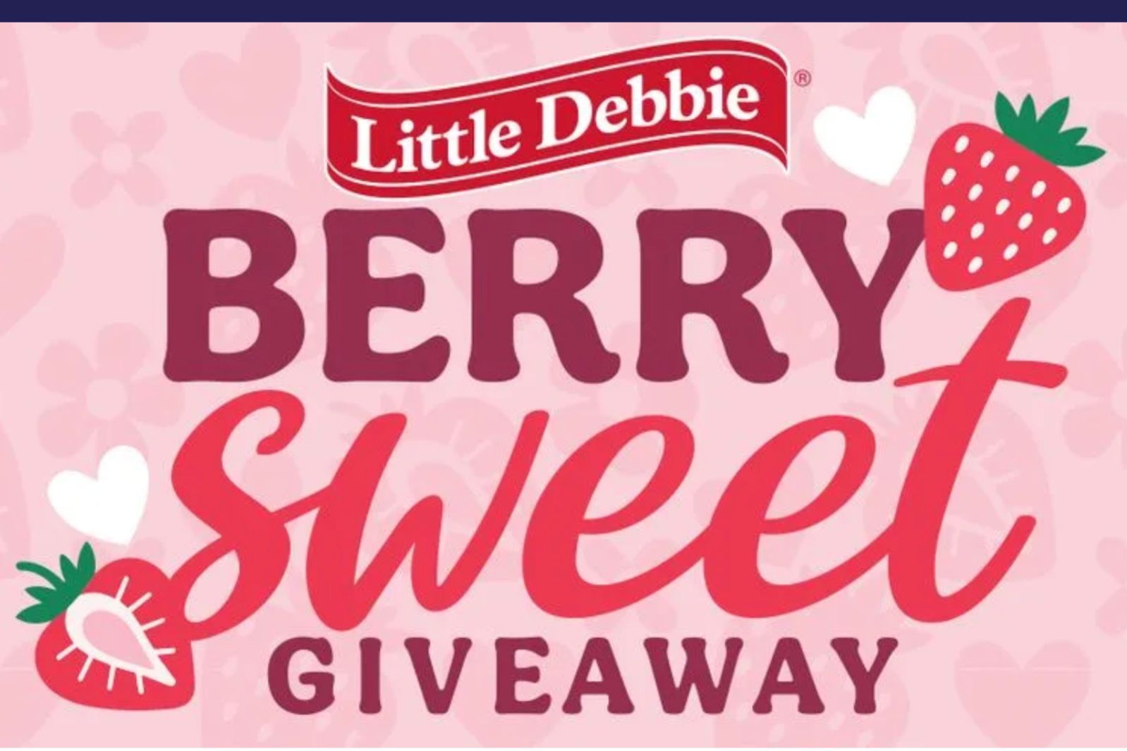 A colorful graphic features the text "Berry Sweet Giveaway" alongside strawberries and hearts, set against a pink background with floral designs, featured in the Little Debbie Strawberry Sweepstakes